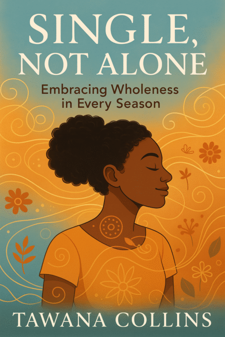 Single Not Alone Embracing Wholeness in Every Season