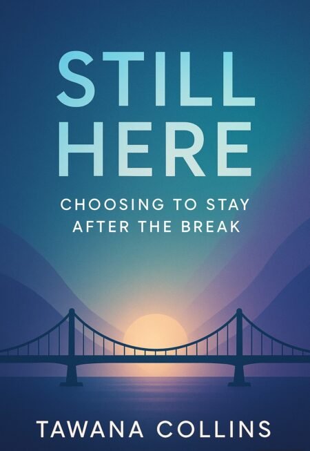 Still Here Choosing to Stay After the Break